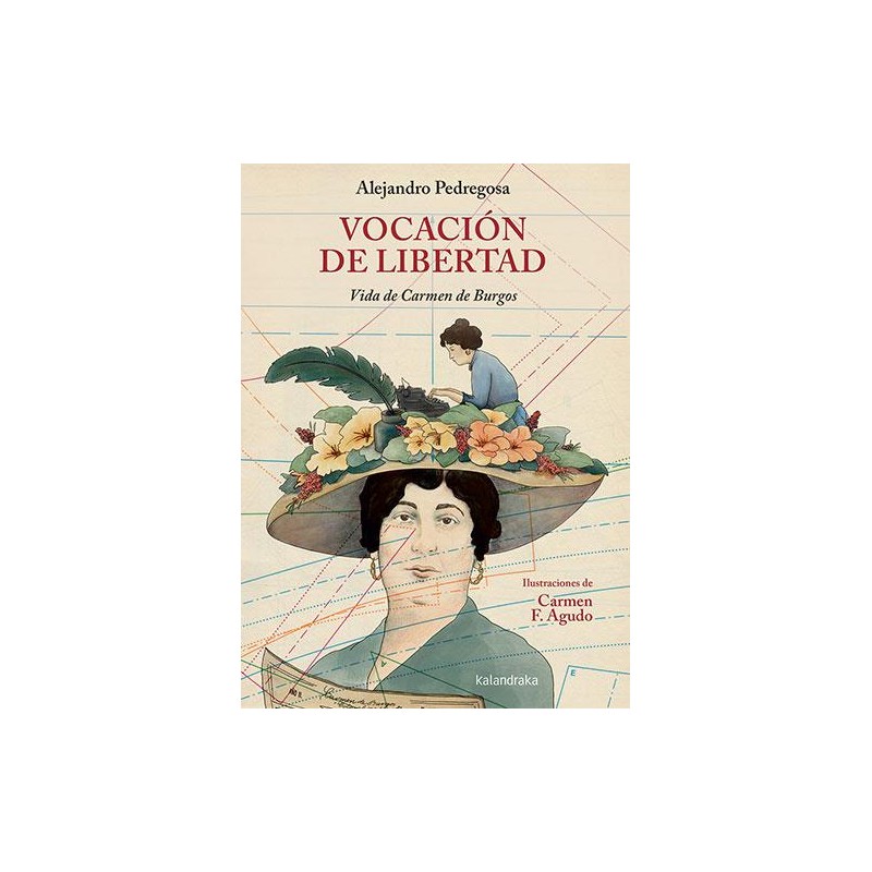 Vocación de libertad Vida de Carmen de Burgos Vocación de libertad Vida de Carmen de Burgos