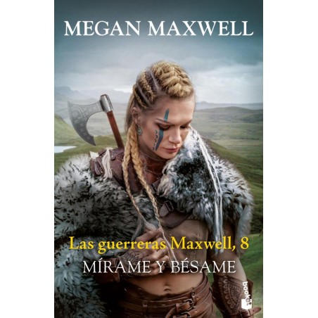 Las guerreras Maxwell  8  Mírame y bésame