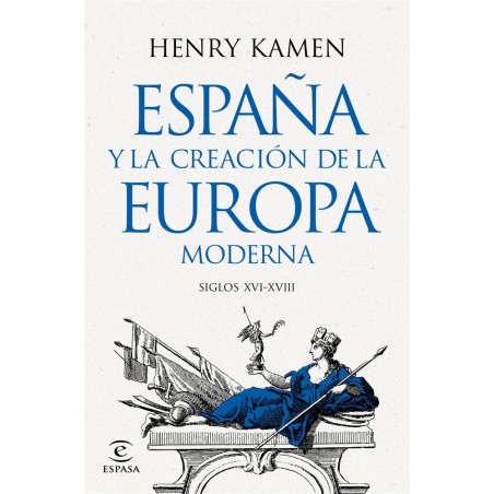 España y la creación de la Europa moderna