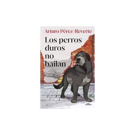 Los perros duros no bailan  edición ilustrada 