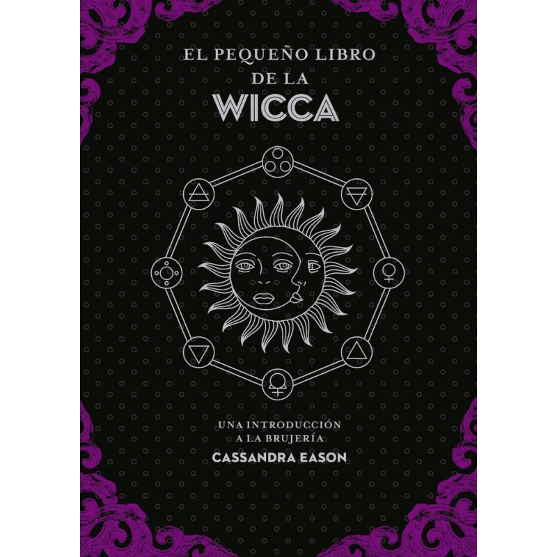 El pequeño libro de la Wicca El pequeño libro de la Wicca