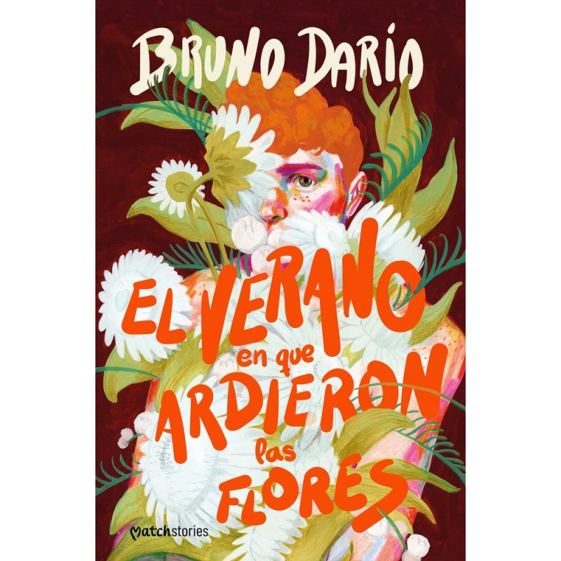 El verano en que ardieron las flores El verano en que ardieron las flores