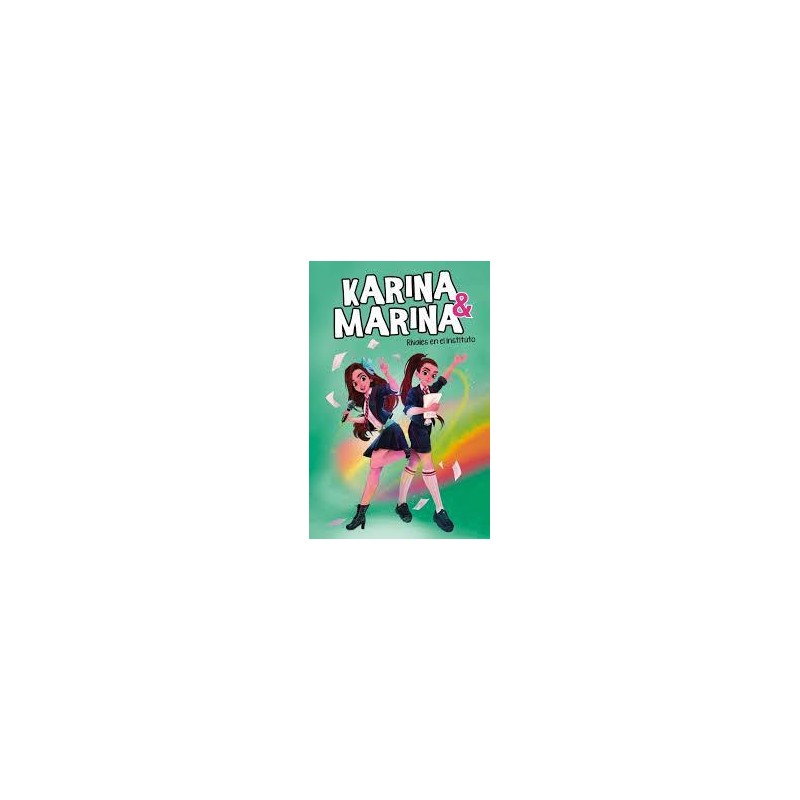 Karina & Marina. Rivales en el instituto