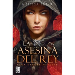 La asesina del rey  Serie Sangre mestiza 1 