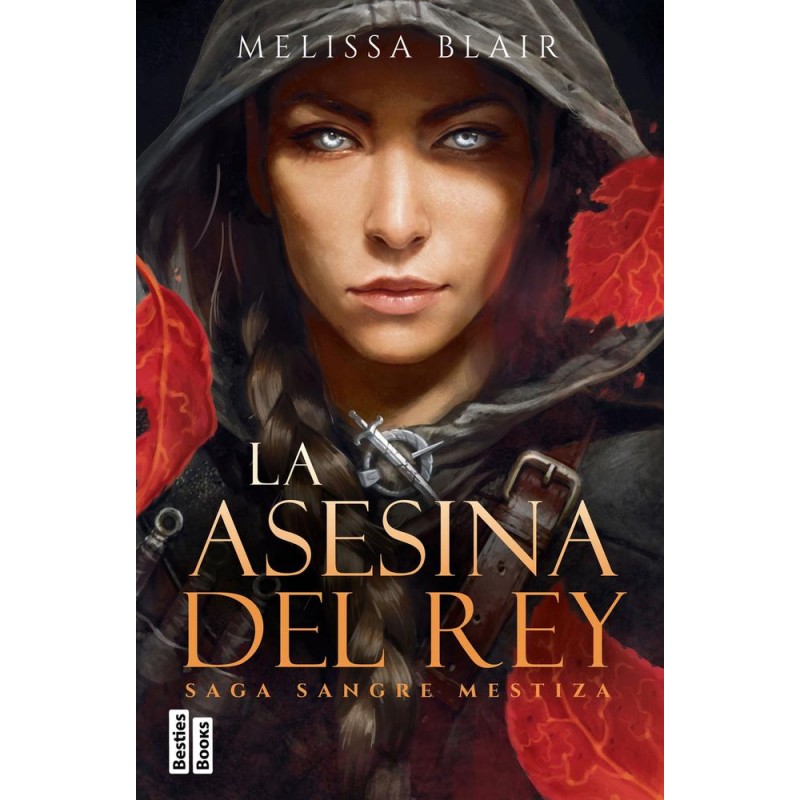 La asesina del rey Serie Sangre mestiza 1 La asesina del rey Serie Sangre mestiza 1