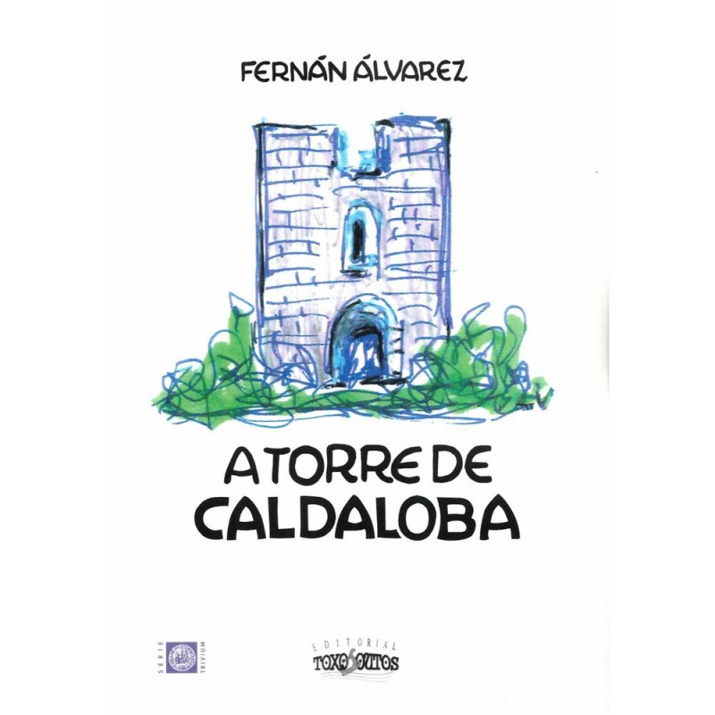 A torre de Caldaloba A torre de Caldaloba