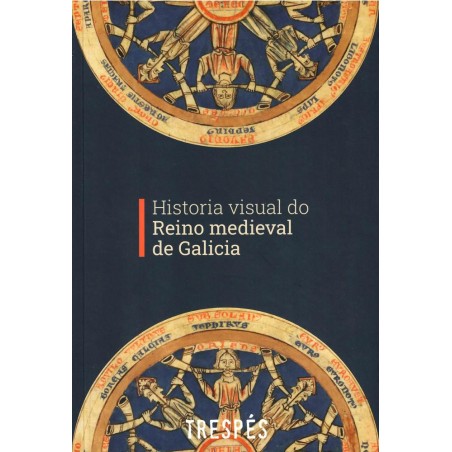 Historfia visual do Reino medieval de Galicia