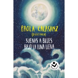 Suenas a blues bajo la luna llena  Bilogía Luna 1 
