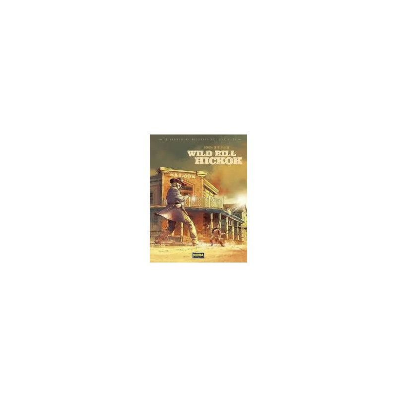 La verdadera historia del Far west Wild Bill Hick La verdadera historia del Far west Wild Bill Hick
