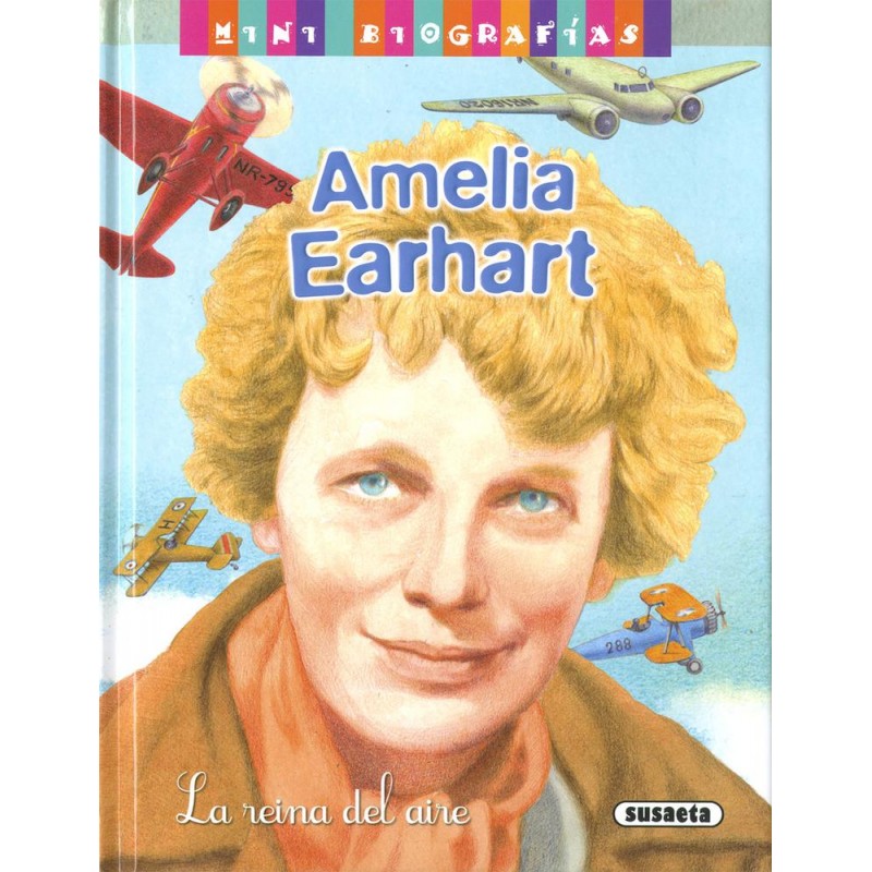 Amelia Earhart La reina del aire Amelia Earhart La reina del aire