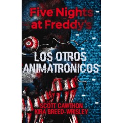 Five nights at freddy´s  Los otros animatrónicos