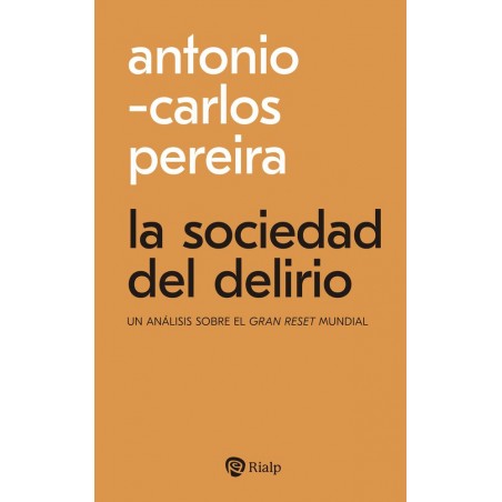 La sociedad del delirio