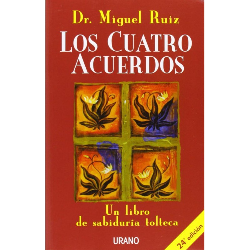 Los cuatro acuerdos Los cuatro acuerdos