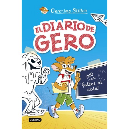 ¡No faltes al cole  El diario de Gero