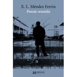 Poesía reunida de X  L  Méndez Ferrín