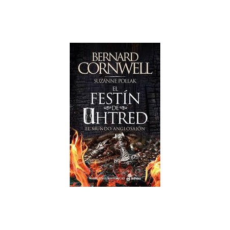 El festín de Uhtred  El mundo anglosajón