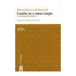 Confio-te o meu corpo  A dramaturgia pos-dramática