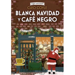 Blanca Navidad y café negro  Cozy Mystery 