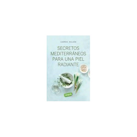 Secretos mediterráneos para una piel radiante