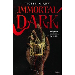 Inmortal Dark  Peligroso  Irresistible  Inevitable