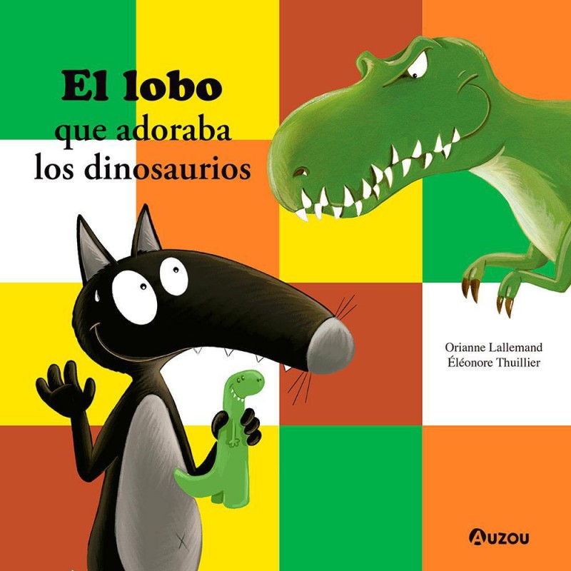El lobo que adoraba los dinosaurios El lobo que adoraba los dinosaurios