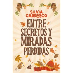Entre secretos y miradas perdidas