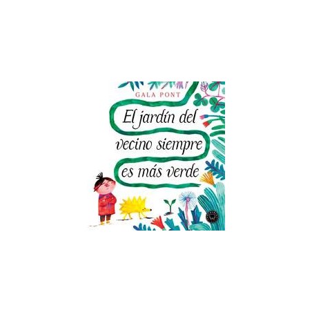 El jardín del vecino siempre es más verde