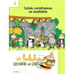 Os bolechas  Cando construimos os mosteiros