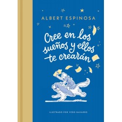 Cree en los sueños y ellos te crearán