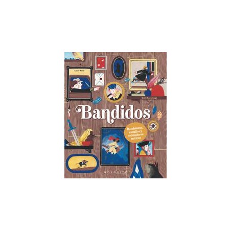 Bandidos  bandoleros  canallas y estafadores mític