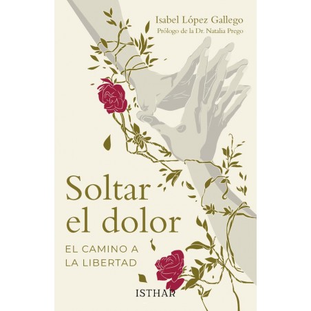 Soltar el dolor  El camino a la libertad 