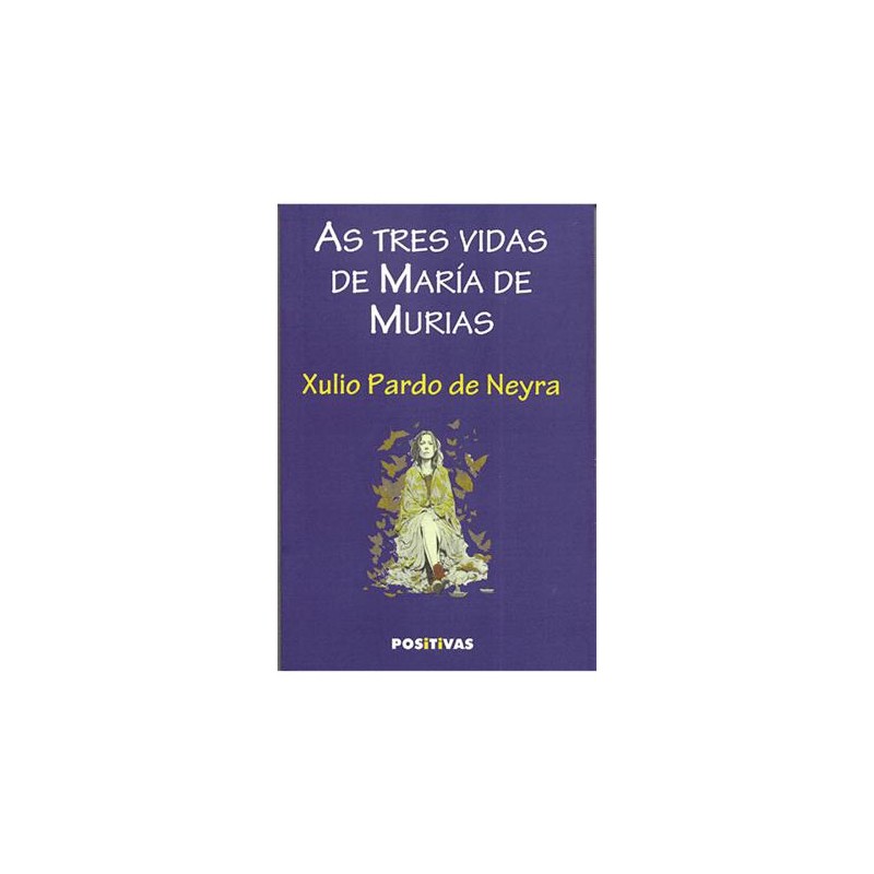 As tres vidas de María de Murias As tres vidas de María de Murias