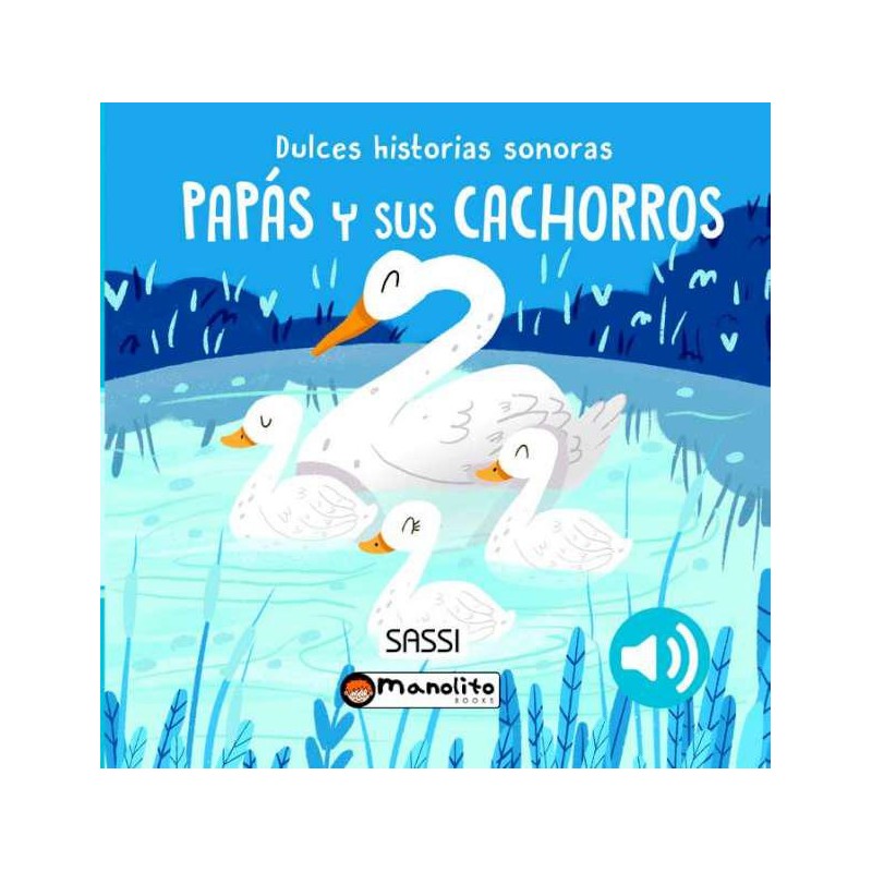 Papás y sus cachorros Dulces historias sonoras Papás y sus cachorros Dulces historias sonoras