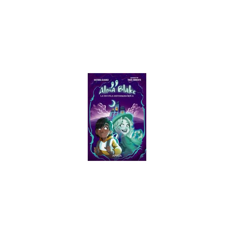 Alma Blake 1  La Escuela Fantasmagórica
