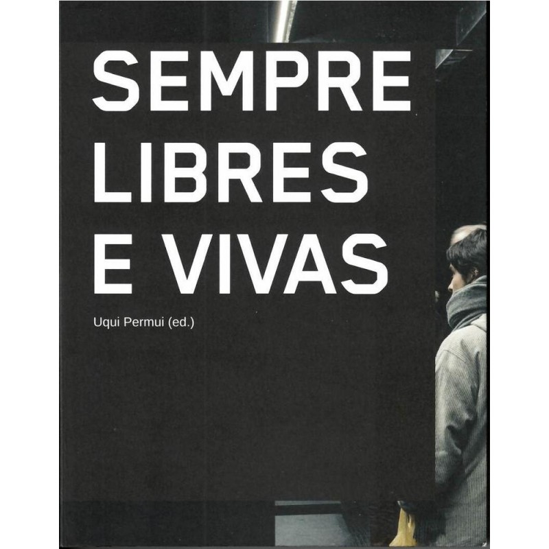 Sempre libres e vivas Sempre libres e vivas