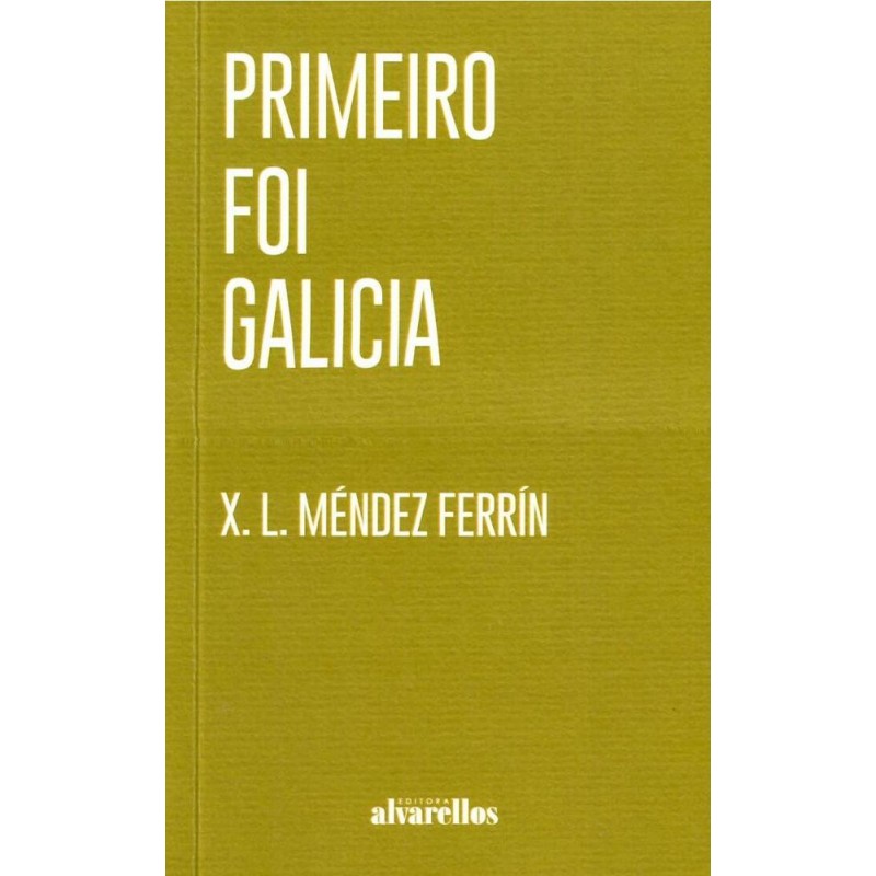 Primeiro foi galicia Primeiro foi galicia