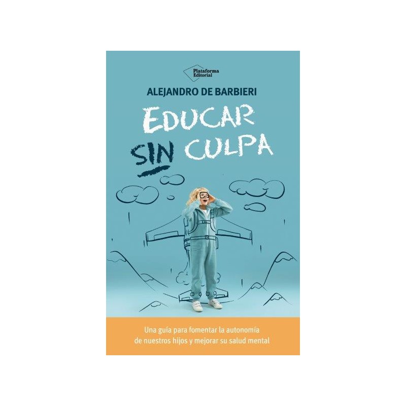 Educar sin culpa