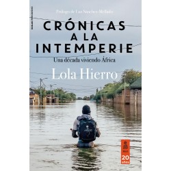 Crónicas a la intemperie  Una década viviendo en Á