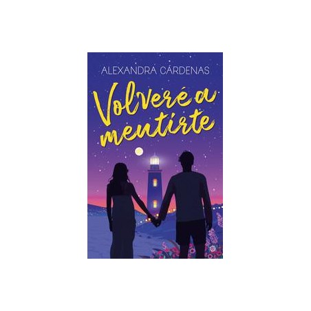 Volver a mentirte