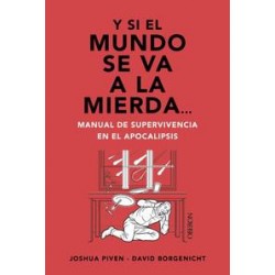 Y si el mundo se va a la mierda  Manual de supervi