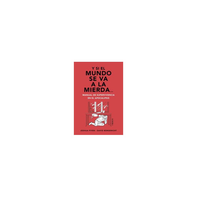 Y si el mundo se va a la mierda Manual de supervi Y si el mundo se va a la mierda Manual de supervi