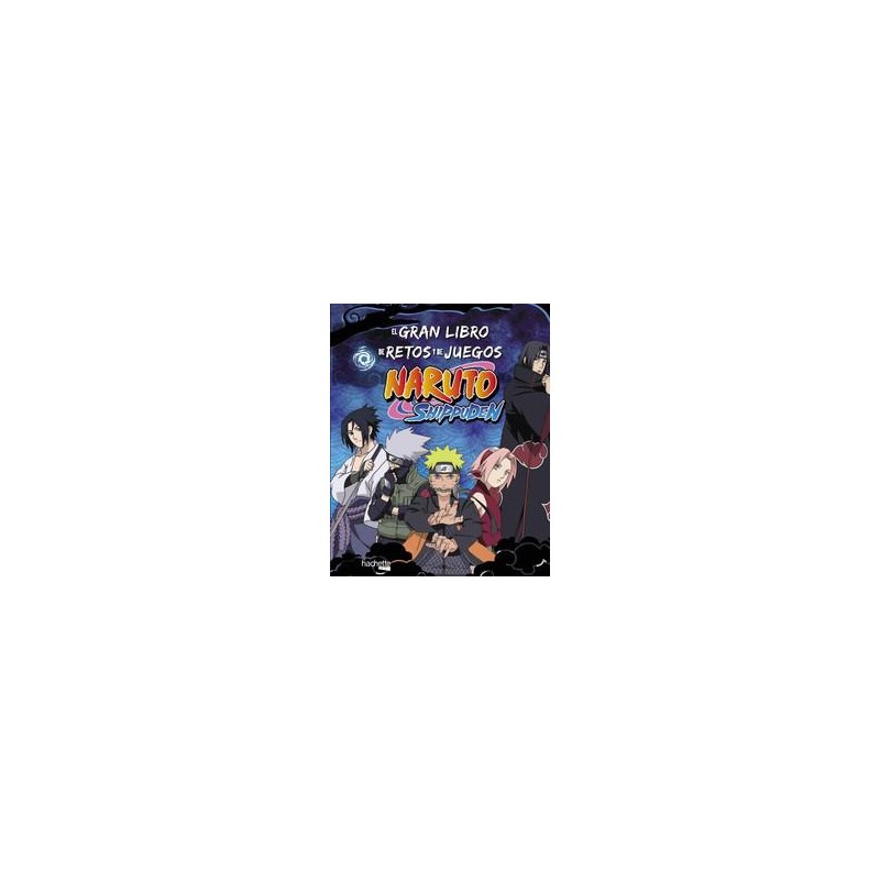 El gran libro de retos y de juegos Naruto Shippude El gran libro de retos y de juegos Naruto Shippude
