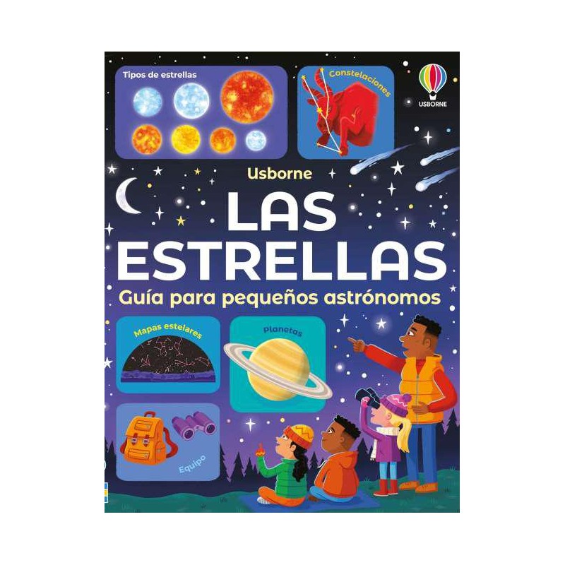 Las estrellas Guía para pequeños astrónomos Las estrellas Guía para pequeños astrónomos