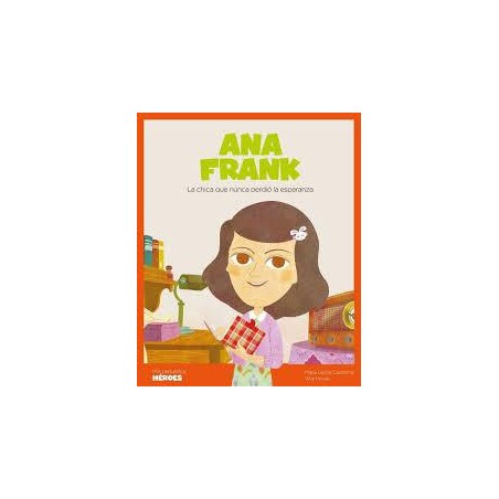 Mis pequeños héroes. Ana Frank