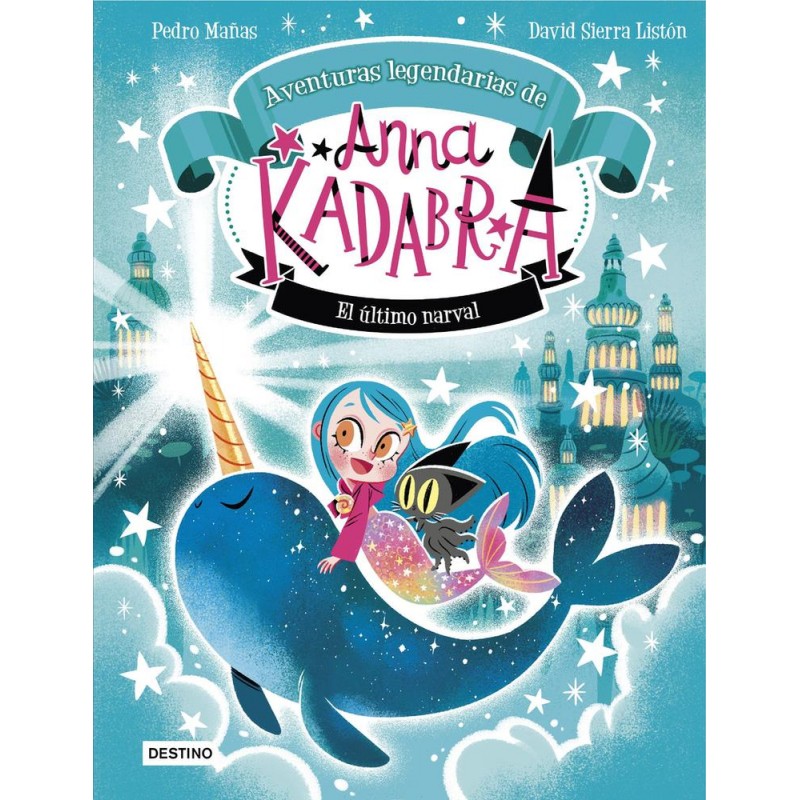 Anna Kadabra Aventuras legendarias 3 El último n Anna Kadabra Aventuras legendarias 3 El último n