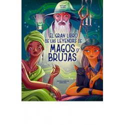 El gran libro de las leyendas de magos y brujas