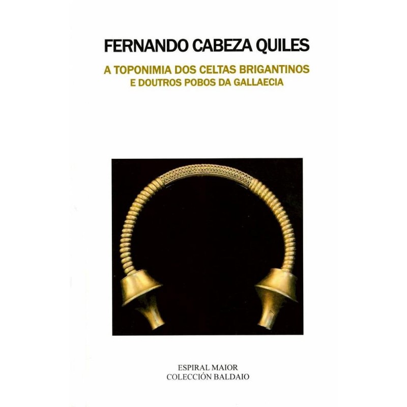 A toponimoa dos Celtas brigantinos e outros pobos A toponimoa dos Celtas brigantinos e outros pobos