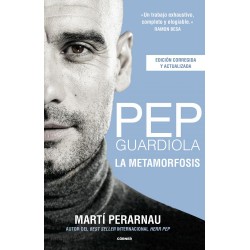 Pep Guardiola  La metamorfosis  Edición 10º aniver