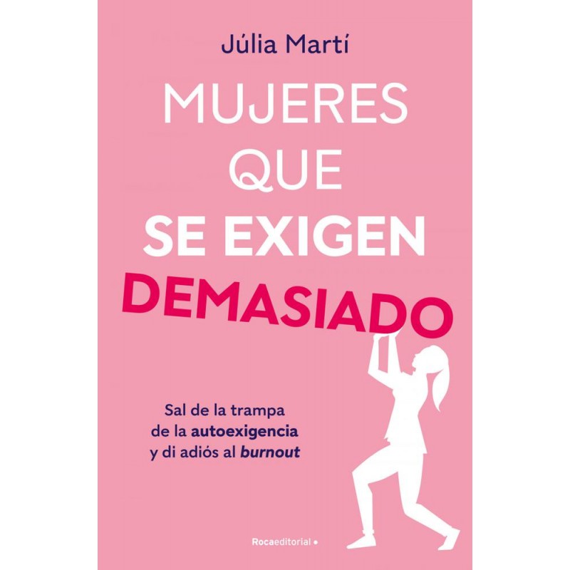 Mujeres que se exigen demasiado