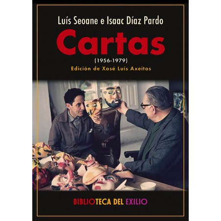 Luís Seoane-Isaac Díaz Pardo  Cartas  1956-1979 